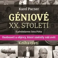 Géniové XX. století Kniha třetí - Karel Pacner