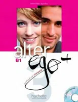 Alter Ego + B1 Livre de l´éleve + CD-ROM