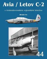 Avia / Letov C-2 v československém vojenském letectvu - Miroslav Irra