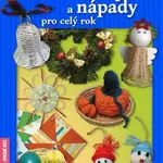Výtvarné techniky a nápady pro celý rok - Lepšová Růžena
