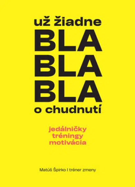 Už žiadne bla bla bla o chudnutí - Matúš Špirko