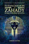 Tutanchamon a záhady starověkého Egypta - Gareth Moore