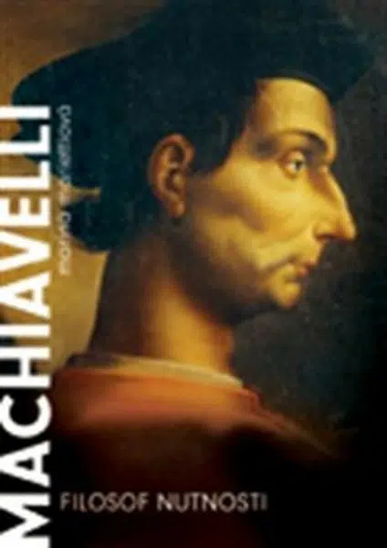 Machiavelli. Filozof nutnosti - Marina Mariettiová