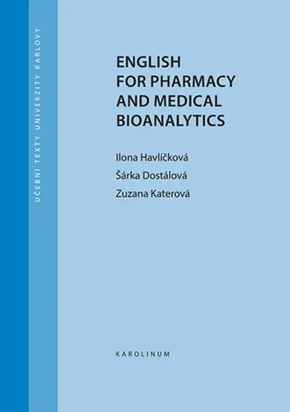 English for Pharmacy and Medical Bioanalytics - Šárka Dostálová, Ilona Havlíčková, Zuzana Katerová