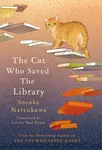 Cat Who Saved the Library - Sósuke Nacukawa