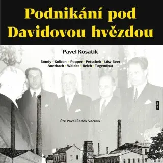 Podnikání pod Davidovou hvězdou - Pavel Kosatík - audiokniha