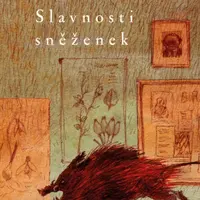 Slavnosti sněženek - Bohumil Hrabal