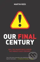 Our Final Century - Martin Rees - kniha z kategorie Fyzika