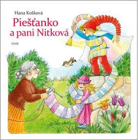 Piešťanko a pani Nitková - Hana Košková, Daniela Ondreičková (ilustrátor) - kniha z kategorie Pohádky