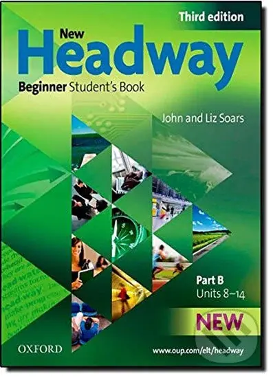 New Headway Beginner: Student´s Book B (3rd) - Liz Soars, John Soars