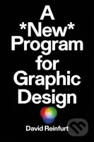 A New Program for Graphic Design - David Reinfurt - kniha z kategorie Grafický design