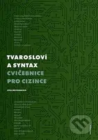 Tvarosloví a syntax - Cvičebnice pro cizince - Jitka Dřevojánková - kniha z kategorie Jazykové učebnice a slovníky