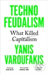 Technofeudalism (What Killed Capitalism) - Yanis Varoufakis - kniha z kategorie Ekonomie