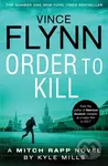 Order To Kill - Kyle Mills, Vince Flynn - kniha z kategorie Thrillery