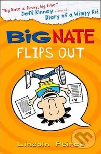 Big Nate Flips Out - Lincoln Peirce