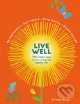 Live Well (100 Simple Ways to Live a Long and Healthy Life) - kniha z kategorie Psychologie