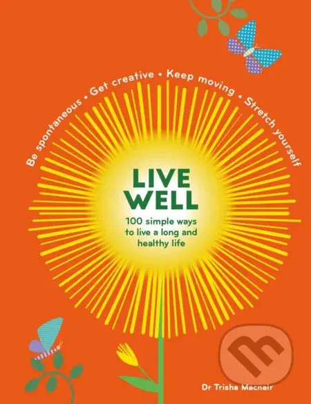 Live Well (100 Simple Ways to Live a Long and Healthy Life) - kniha z kategorie Psychologie