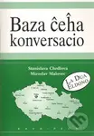 Baza ceha konversacio - Stanislava Chrdlová, Miroslav Malovec - kniha z kategorie Jazykové učebnice a slovníky
