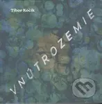Vnútrozemie - Tibor Kočík - kniha z kategorie Poezie