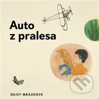 Auto z pralesa - Daisy Mrázková - audiokniha z kategorie Pro děti