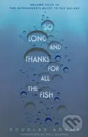 So Long, and Thanks for All the Fish - Douglas Adams - kniha z kategorie Sci-fi