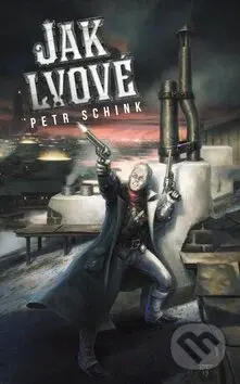 Jak lvové - Petr Schink - kniha z kategorie Sci-fi