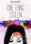 One Thing Stolen - Beth Kephart