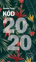 Kód 2020 - Daniela Tichá - kniha z kategorie Beletrie