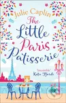 The Little Paris Patisserie - Julie Caplin - kniha z kategorie Společenská beletrie