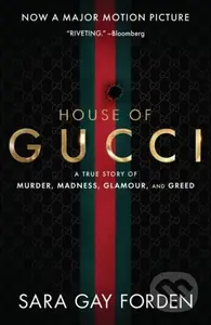 The House of Gucci (A True Story of Murder, Madness, Glamour, and Greed) - kniha z kategorie Beletrie