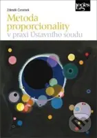 Metoda proporcionality v praxi Ústavního soudu - Zdeněk Červínek - kniha z kategorie Ústavní právo