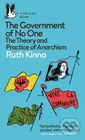 The Government of No One (The Theory and Practice of Anarchism) - kniha z kategorie Humanitní a společenské vědy