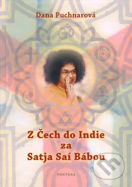Z Čech do Indie za Satja Saí Bábou (Cesta malířky do království nejvyššího míru) - kniha z kategorie Životopisy