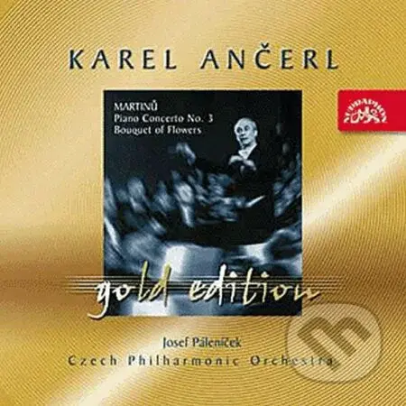 Bohuslav Martinů: Gold Edition 12 Martinů: Koncert pro klavír a orchestr č. 3, Kytice