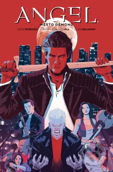 Angel 2 - Město démonů - Joss Whedon, Gleb Melnikov (Ilustrátor) - kniha z kategorie Komiksy