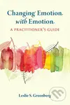 Changing Emotion With Emotion (A Practitioner's Guide) - kniha z kategorie Psychologie
