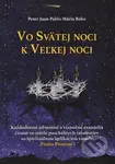 Vo Svätej noci k Veľkej noci - Peter Juran - kniha z kategorie Duchovní život