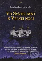 Vo Svätej noci k Veľkej noci - Peter Juran - kniha z kategorie Duchovní život