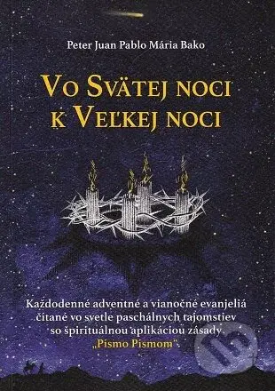 Vo Svätej noci k Veľkej noci - Peter Juran - kniha z kategorie Duchovní život
