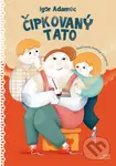 Čipkovaný tato - Igor Adamec, Hedviga Gutierrez (ilustrátor)