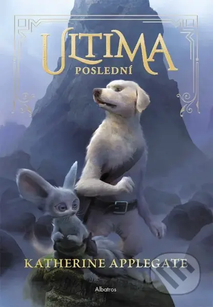 Ultima: Poslední - Katherine Applegate - kniha z kategorie Beletrie pro děti