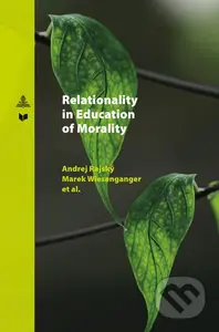 Relationality in Education of Morality - Andrej Rajský a kolektív - kniha z kategorie Sociologie