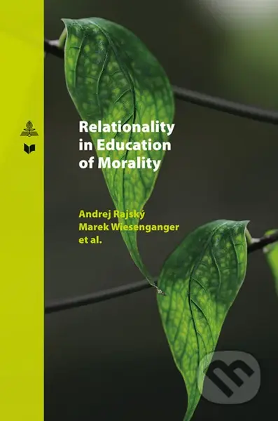 Relationality in Education of Morality - Andrej Rajský a kolektív - kniha z kategorie Sociologie