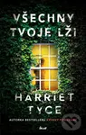 Všechny tvoje lži - Harriet Tyce