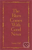The Blues Comes With Good News - Sonny Hall, Jack Laver (ilustrácie) - kniha z kategorie Poezie