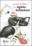 3 x Agátka Kulhánková - Arnošt Goldflam