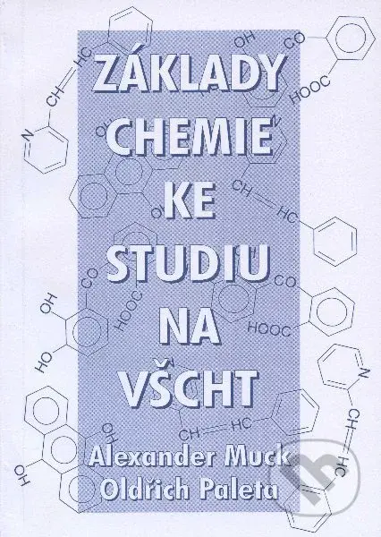 Základy chemie ke studiu na VŠCHT - Alexander Muck - kniha z kategorie Vysoké školy