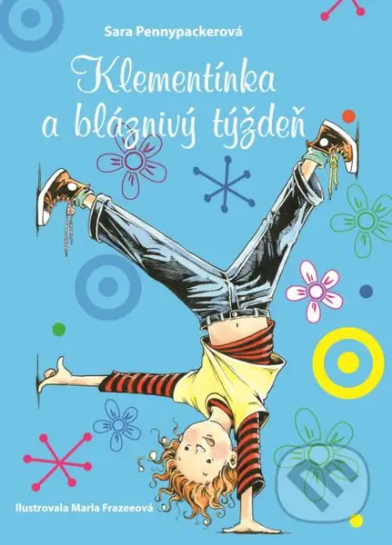 Klementínka a bláznivý týždeň - Sara Pennypacker, Marla Frazee (ilustrácie) - kniha z kategorie Beletrie pro děti