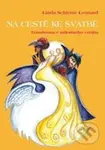 Na cestě ke svatbě (Transformace milostného vztahu) - kniha z kategorie Vztahy a rodina