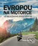 Evropou na motorce (25 nejúžasnějších výletů) - Colette Coleman - kniha z kategorie Mapy a cestování